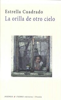 La orilla de otro cielo, de Cuadrado Morgado, Estrella | portada del libro
