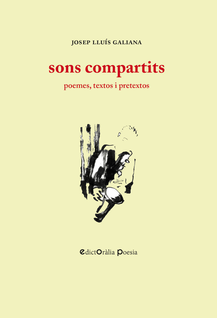 SONS COMPARTITS. POEMES, TEXTOS I PRETEXTOS, de JOSEP LLUíS GALIANA | portada del libro