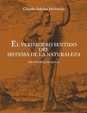 El verdadero sentido del sistema de la naturaleza, de Helvétius, Claude-Adrien | portada del libro