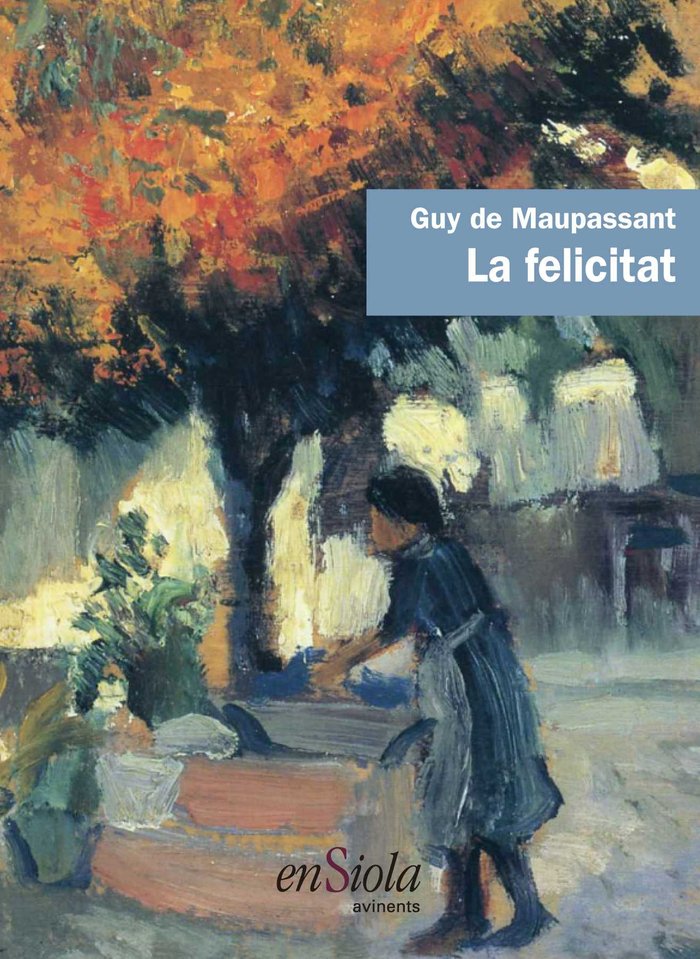 LA FELICITAT, de DE MAUPASSANT | portada del libro