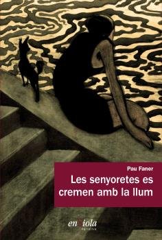 SENYORETES ES CREMEN AMB LA LLUM, LES, de FANER, PAU | portada del libro