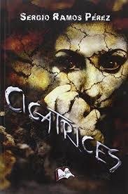 Cicatrices, de Ramos Pérez, Sergio | portada del libro