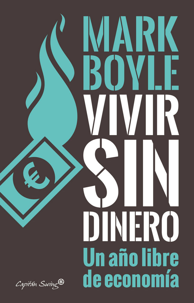 Vivir sin dinero, de Boyle, Mark | portada del libro