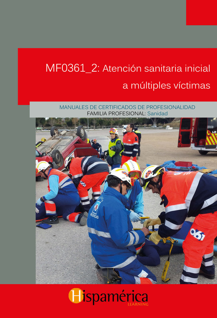MF0361_2 Atención sanitaria inicial a múltiples víctimas, de S.A. DE C.V., DESARROLLOS DIDÁCITCOS | portada del libro