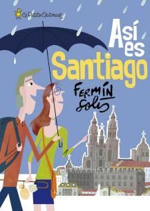 Así es Santiago, de Solís Campos, Fermín | portada del libro