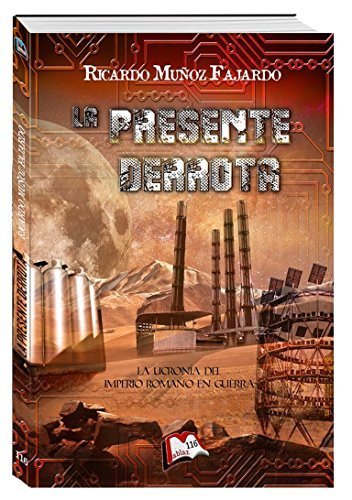 La Presente derrota, de Muñoz Fajardo, Ricardo | portada del libro