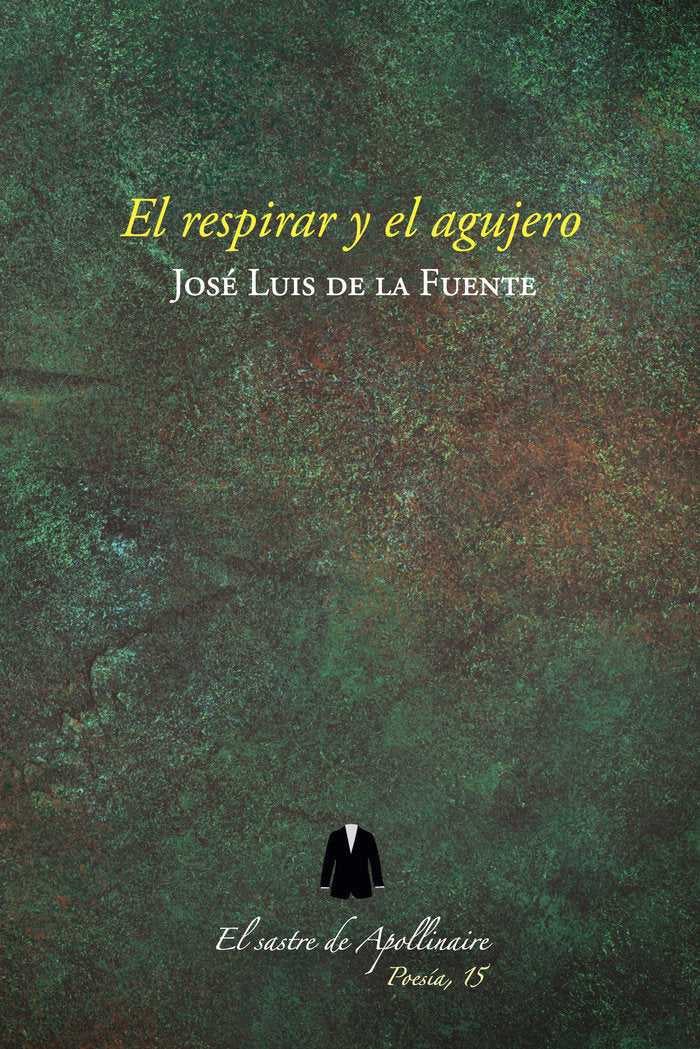 El respirar y el agujero, de DE LA FUENTE, JOSÉ LUIS | portada del libro