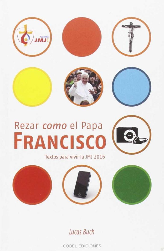 REZAR COMO EL PAPA FRANCISCO. TEXTO PARA LA JMJ 2016, de BUCH | portada del libro