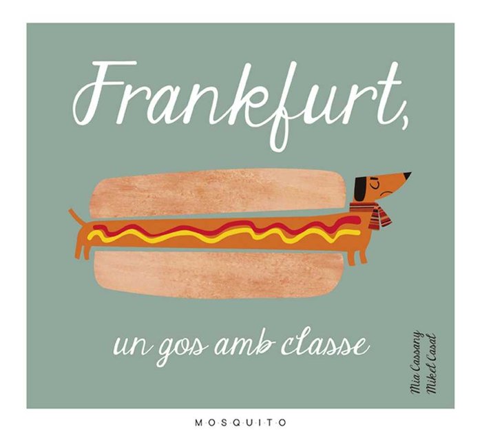 Frankfurt, un gos amb classe, de Cassany Biosca, Mia | portada del libro