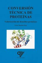 Conversión técnica de proteínas, de VICTOR BAUTISTA DIAZ | portada del libro
