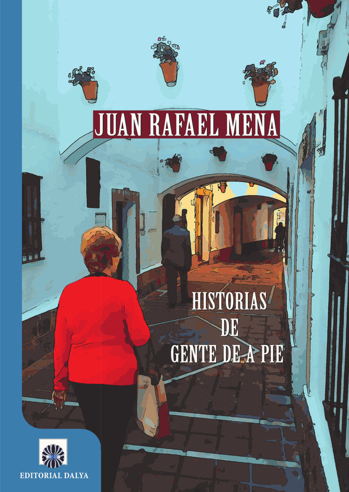Historia de gente de a pie, de Mena, Juan Rafael | portada del libro