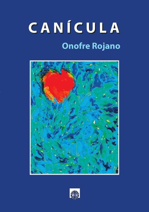 Canícula, de Rojano, Onofre | portada del libro