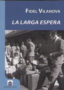 La larga espera, de Vilanova, Fidel | portada del libro