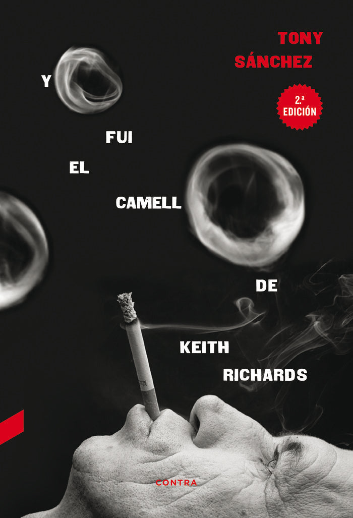 Yo fui el camello de Keith Richards (2.ª edición), de Sánchez, Tony | portada del libro