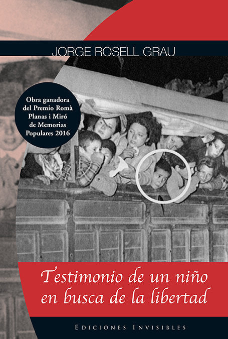 Testimonio de un niño en busca de la libertad, de Rosell Grau, Jorge | portada del libro