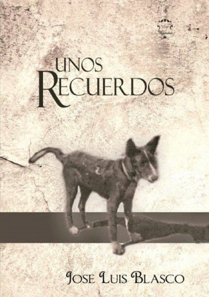 Unos recuerdos, de BLASCO SÃNCHIZ, JOSÃ‰ LUÃS | portada del libro