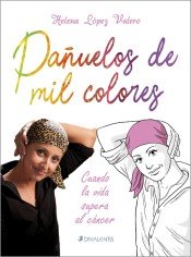 PAÑUELOS DE MIL COLORES, de LOPEZ VALERO,HELENA | portada del libro