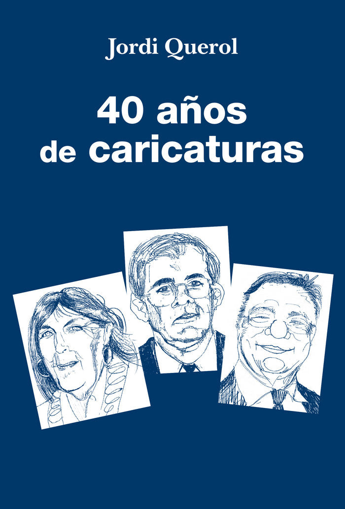 40 años de caricaturas, de Querol Riera, Jordi | portada del libro