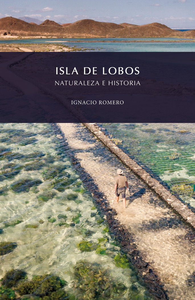 ISLA DE LOBOS, NATURALEZA E HISTORIA, de Romero, Ignacio | portada del libro