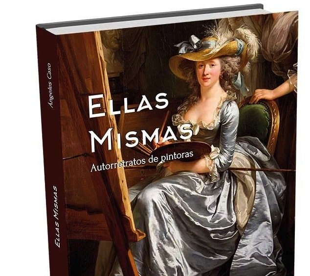 ELLAS MISMAS. AUTORETRATOS DE PINTORAS, de CASO | portada del libro