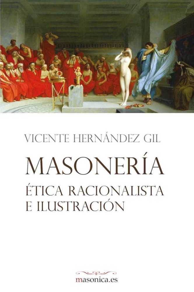 Masonería, ética racionalista e Ilustración, de Hernández Gil | portada del libro