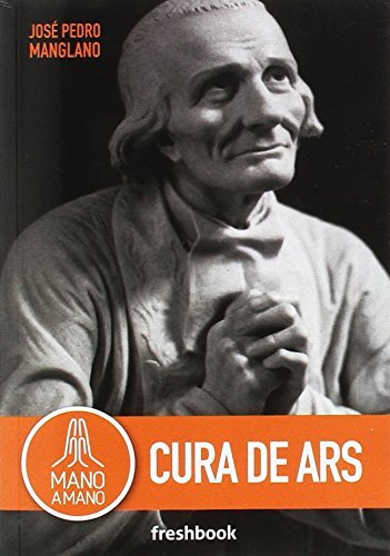 MANO A MANO CURA DE ARS, de José Pedro Manglano | portada del libro