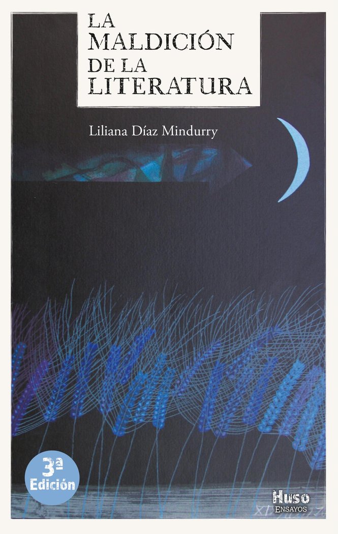 La maldiciùón de la literatura, de DÆíaz Mindurry, Liliana | portada del libro
