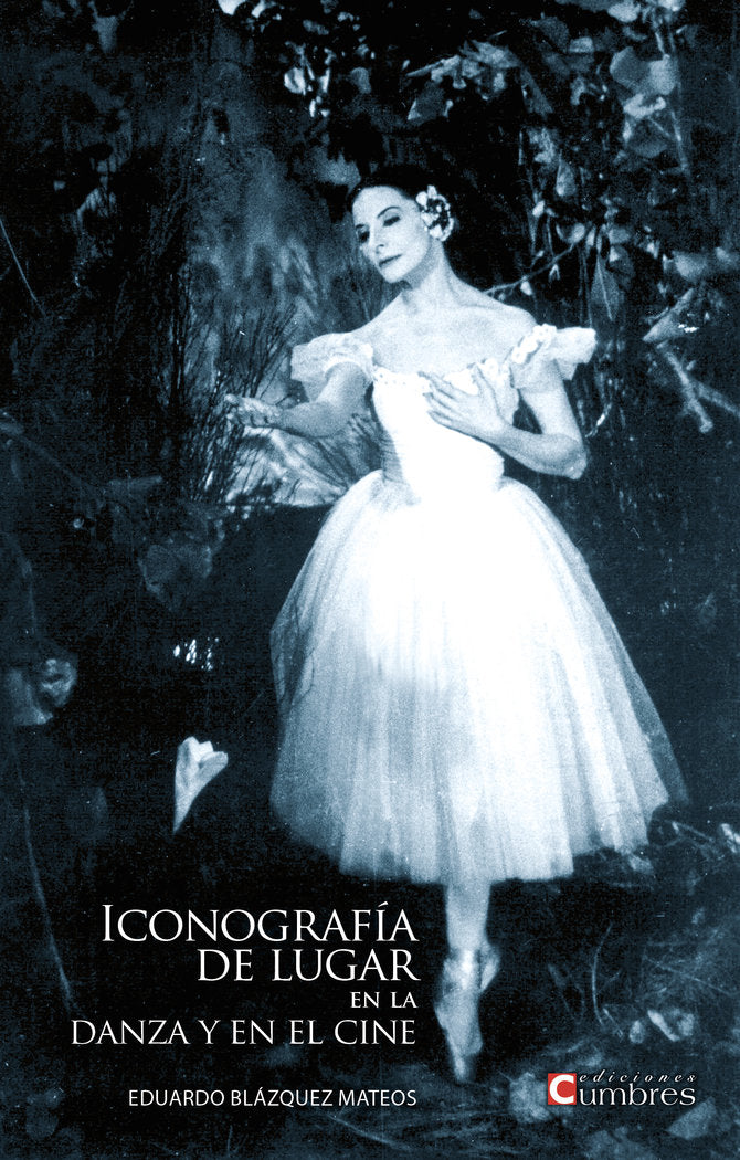 IconografÆía de lugar en la danza y en el cine, de Blçázquez Mateos, Eduardo | portada del libro