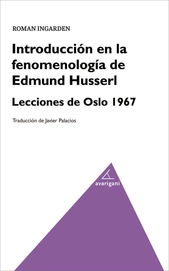 Introducción en la fenomenología de Edmund Husserl. Lecciones de Oslo 1967, de Ingarden, Roman | portada del libro