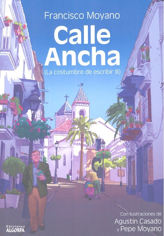 CALLE ANCHA, de Moyano Puertas, Francisco | portada del libro