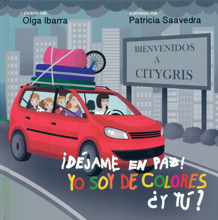 ¡DÉJAME EN PAZ! YO SOY DE COLORES ¿Y TÚ?, de Ibarra, Olga | portada del libro