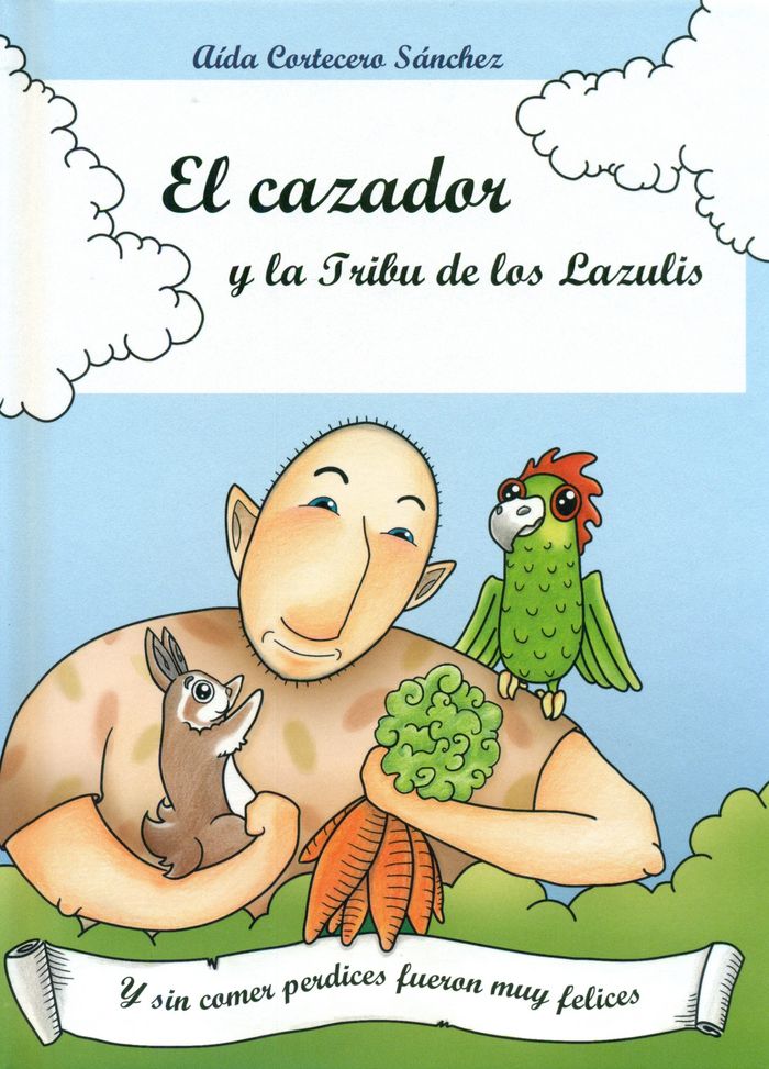 El Cazador y la Tribu de los Lazulis, de Cortecero, Aída | portada del libro