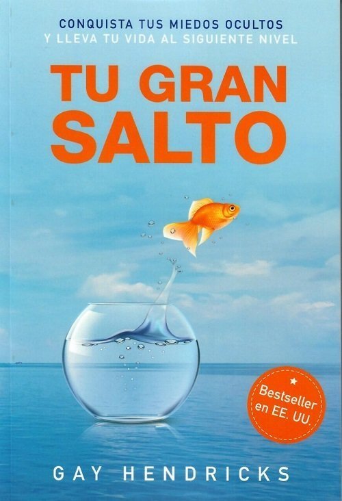 Tu gran salto, de Hendricks, Gay | portada del libro