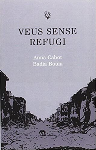 Veus sense refugi, de BADIA BOUIA Y ANNA CABOT | portada del libro