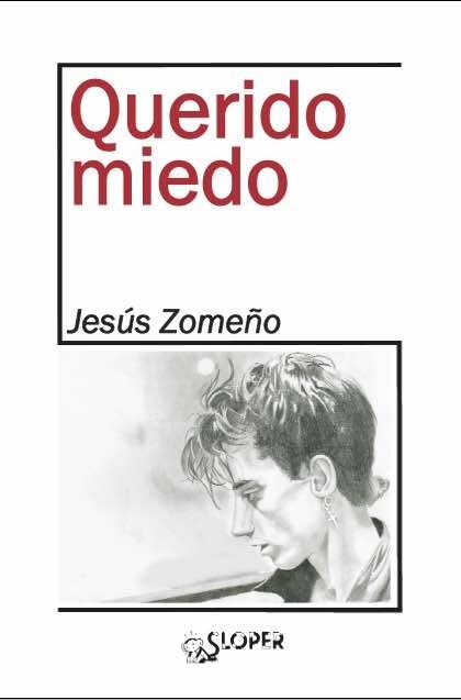 Querido miedo, de Zomeño Nicolás, Jesús | portada del libro