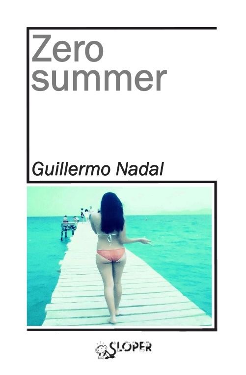 Zero Summer, de Nadal Bover, Guillermo | portada del libro
