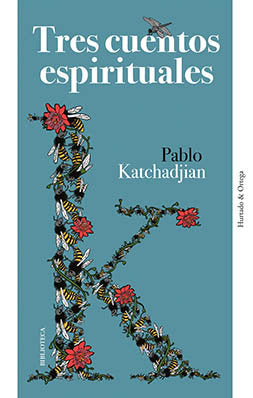 Tres cuentos espirituales, de Katchadjian, Pablo | portada del libro