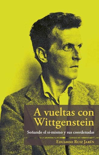 A VUELTAS CON WITTGENSTEIN, de Ruiz Jarén | portada del libro