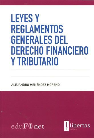 Leyes y Reglamentos Generales del Derecho Financiero y Tributario, de Menéndez Moreno | portada del libro