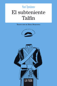El subteniente Talfin, de Tyniánov, Yuri | portada del libro