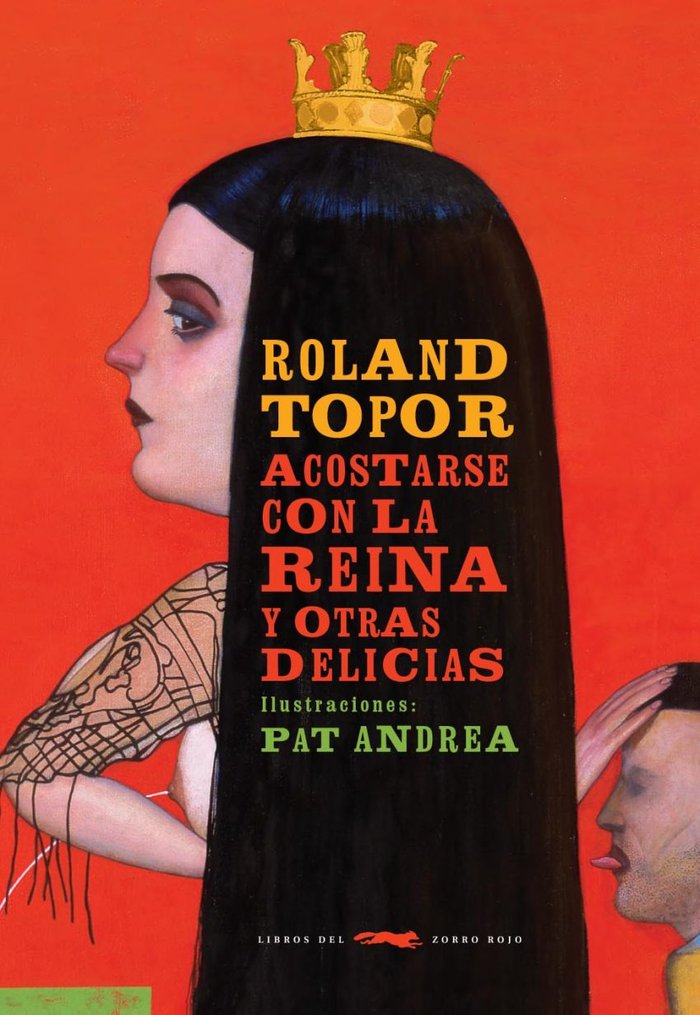 Acostarse con la reina, de Topor, Roland | portada del libro
