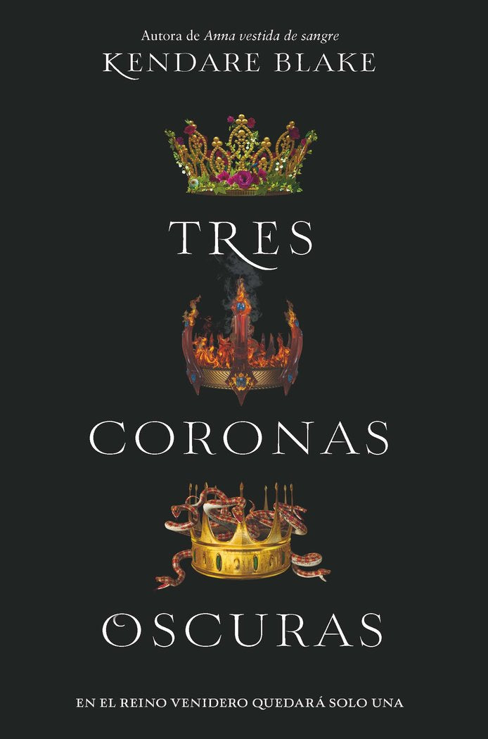 Tres coronas oscuras, de Blake, Kendare | portada del libro