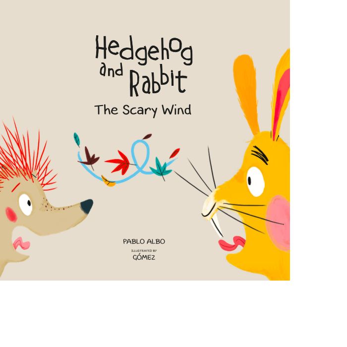 Hedgehog and rabbit. The scary wind., de Pablo Albo | portada del libro