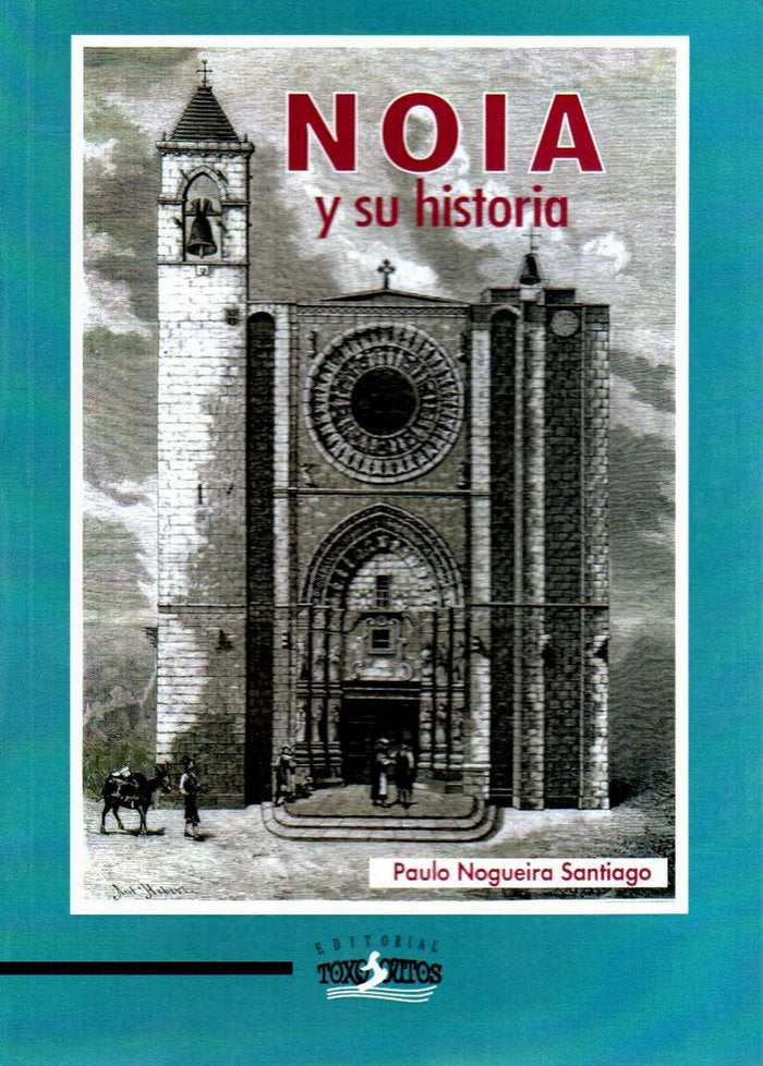 NOIA Y SU HISTORIA, de NOGUEIRA SANTIAGO | portada del libro