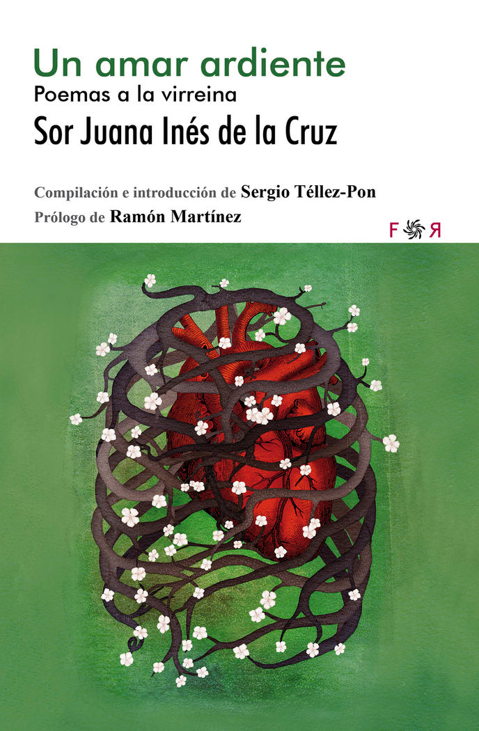 Un amar ardiente, de Juana Inés de Asuaje Ramírez, Sor Juana Inés De la cruz | portada del libro