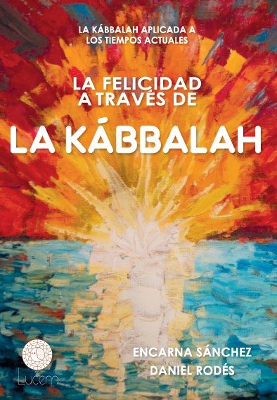 La felicidad a través de la Kábbalah, de Rodés Pascal, Daniel | portada del libro