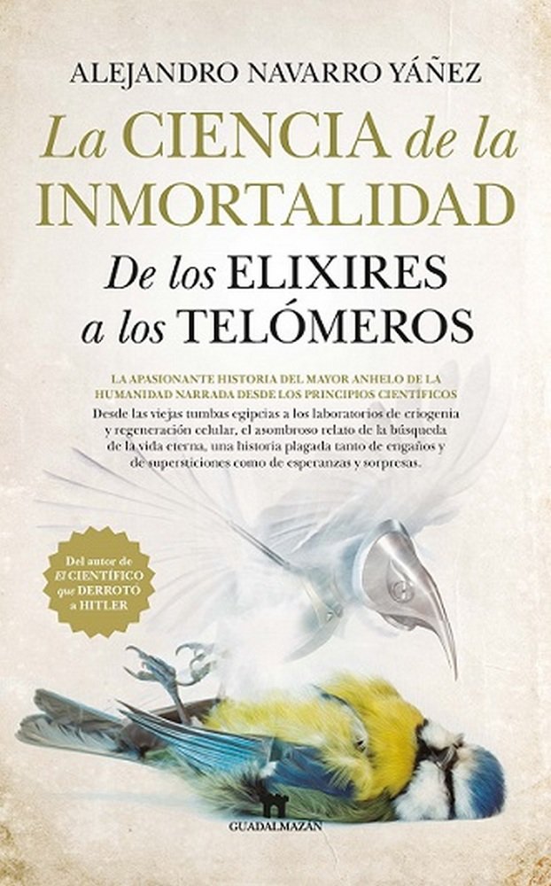 CIENCIA DE LA INMORTALIDAD, LA, de NAVARRO YAÑEZ, ALEJANDRO | portada del libro