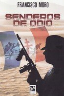SENDEROS DE ODIO, de MURO,FRANCISCO | portada del libro