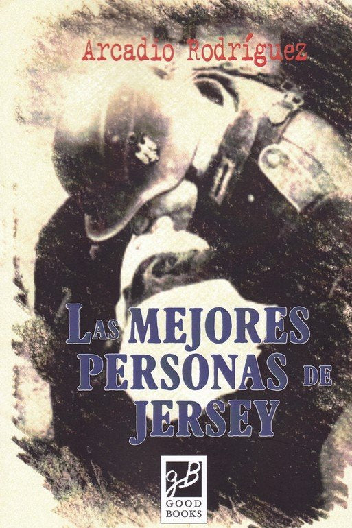 MEJORES PERSONAS DE JERSEY, LAS, de RODRIGUEZ, ARCADIO | portada del libro