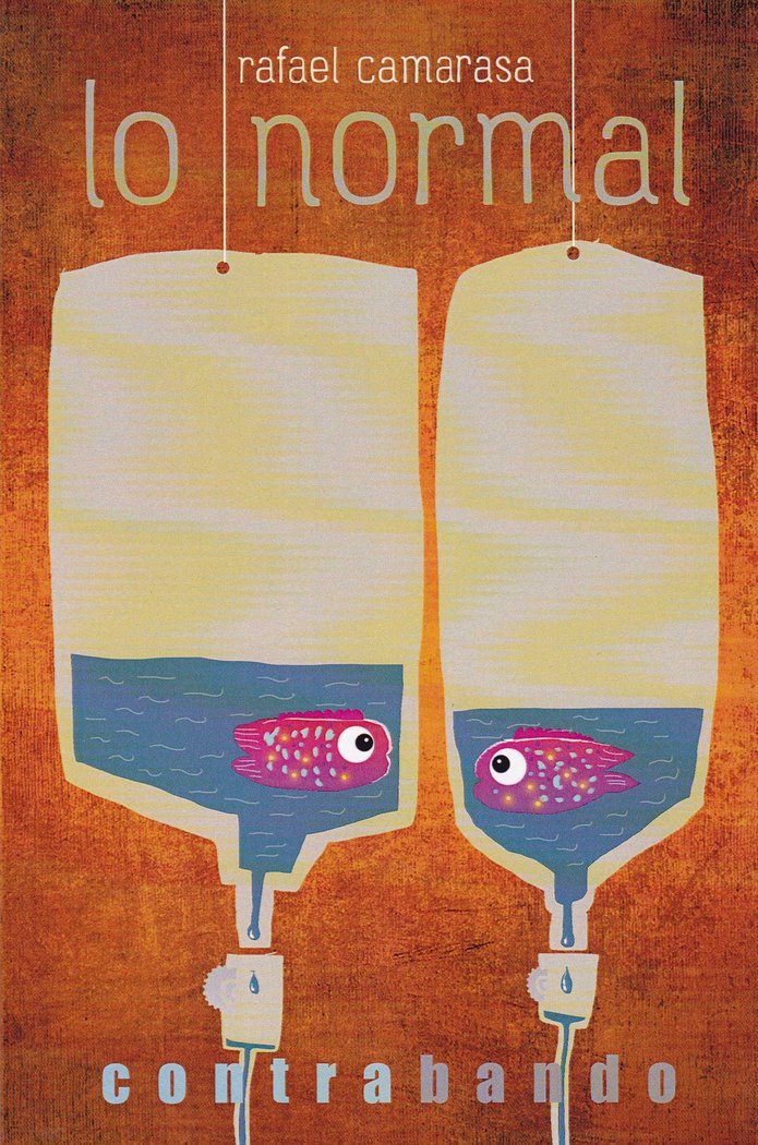 Lo normal, de CAMARASA BRAVO, RAFAEL | portada del libro